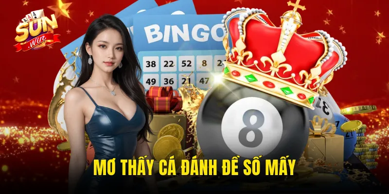 Mơ Thấy Cá Đánh Đề Số Mấy