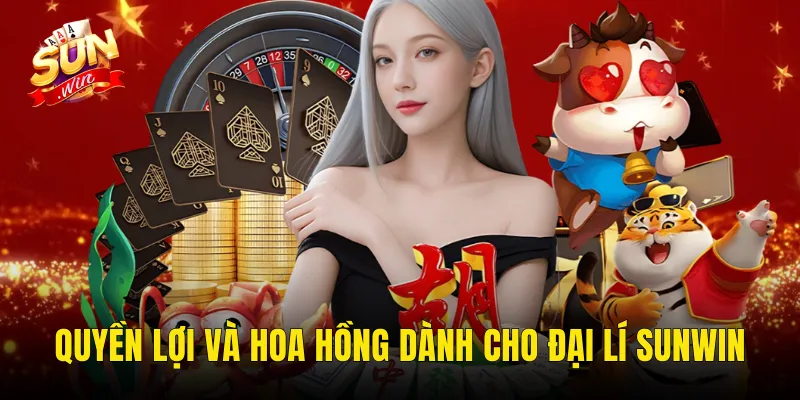 Quyền Lợi Và Hoa Hồng Dành Cho Đại Lí Sunwin