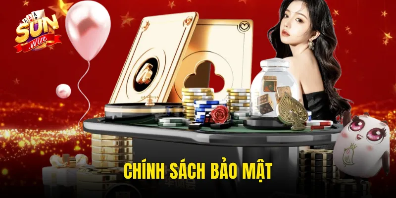 Chính Sách Bảo Mật