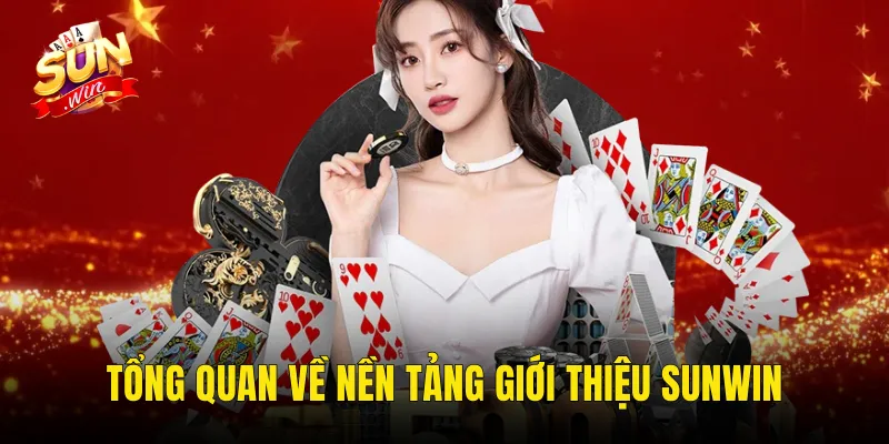 Giới Thiệu Sunwin – Sân Chơi Cá Cược Đỉnh Cao Dành Cho Game Thủ Việt 1 Tổng Quan Về Nền Tảng Giới Thiệu Sunwin