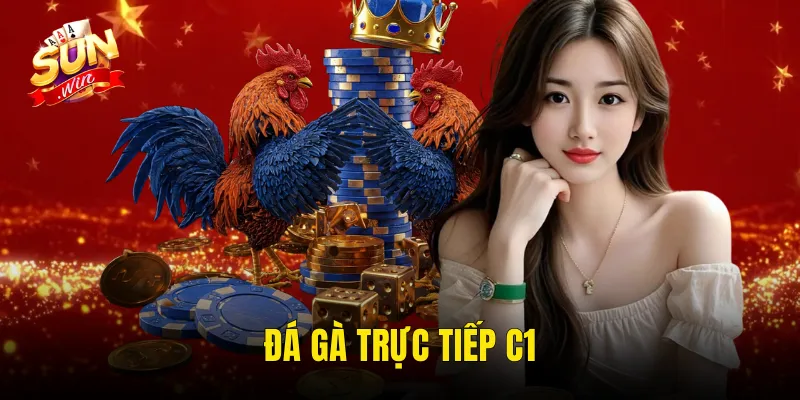 Đá Gà Trực Tiếp C1
