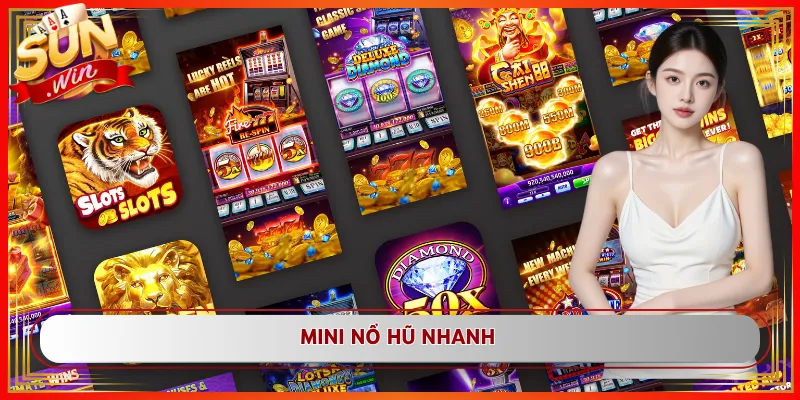 Mini nổ hũ nhanh