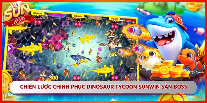 Chiến Lược Chinh Phục Dinosaur Tycoon Sunwin Săn Boss