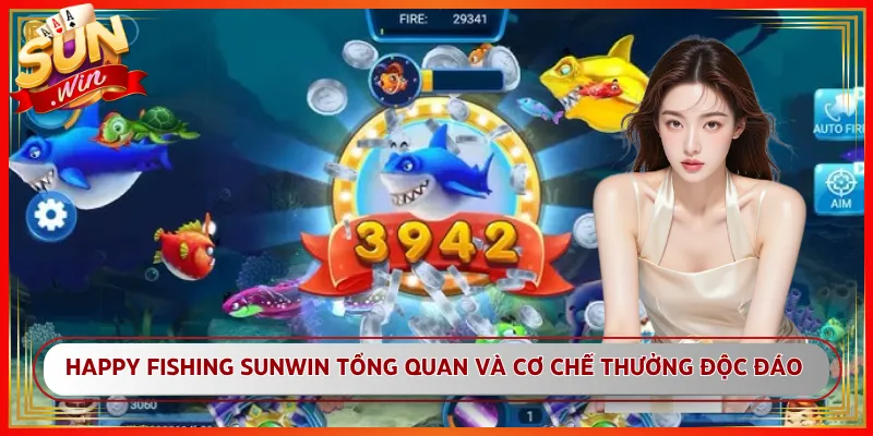 Happy Fishing Sunwin Tổng Quan Và Cơ Chế Thưởng Độc Đáo