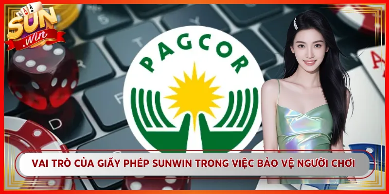 Vai trò của giấy phép Sunwin trong việc bảo vệ người chơi