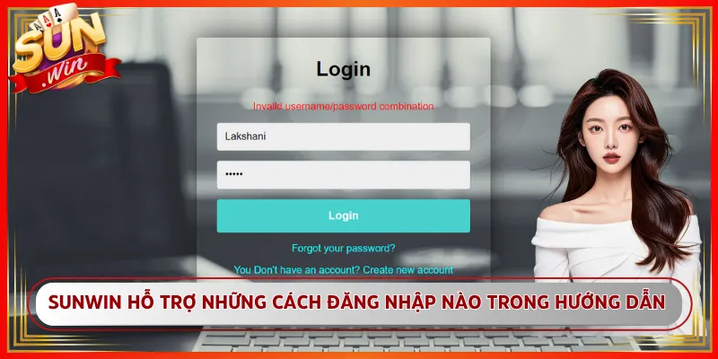 Sunwin hỗ trợ những cách đăng nhập nào trong hướng dẫn
