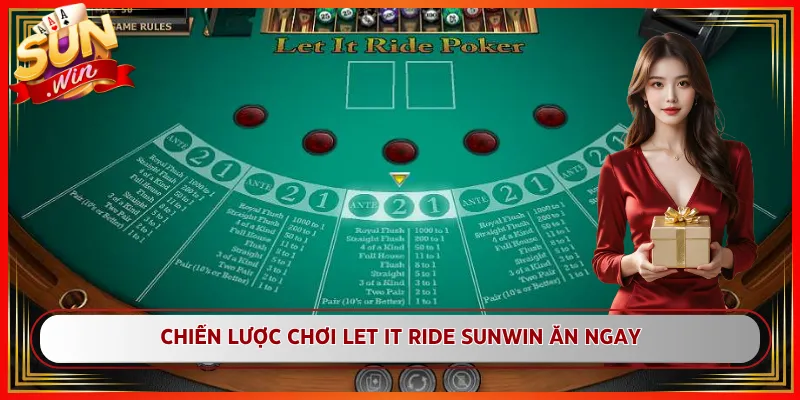 Chiến Lược Chơi Let It Ride Sunwin Ăn Ngay