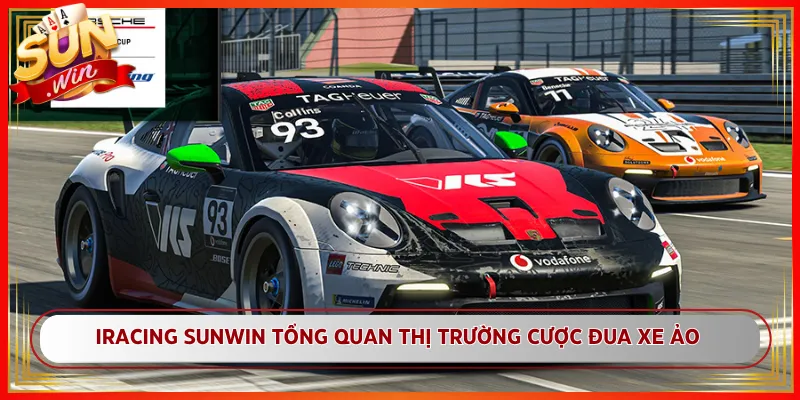 iRacing Sunwin Tổng Quan Thị Trường Cược Đua Xe Ảo